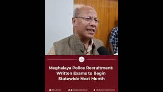 Meghalaya Police Recruitment: Written Exams to Begin Statewide Next Month
