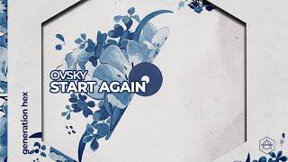 OVSKY - Start Again (Official Audio)