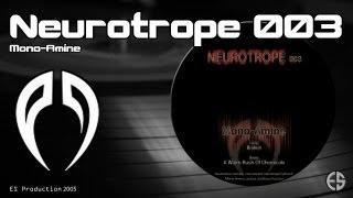 NEUROTROPE 003 - Mono-Amine - "Broken"