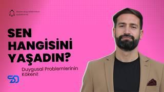 Sen Ailende Hangisini Yaşadın?