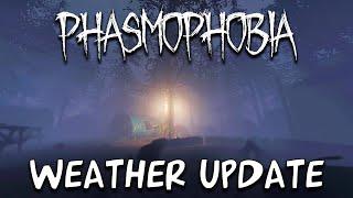 Weather Changes In Phasmophobia - Before & After 0.8 Update