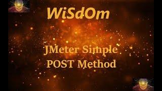 WiSdOm - JMeter HTTP Request POST Method