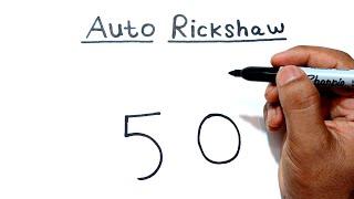 New Trick - How to Draw Auto Rickshaw From Number 50 | How To Draw Auto Rickshaw Step By Step Easy