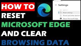 How to reset Microsoft Edge and Clear Browsing Data