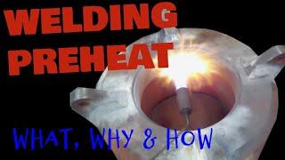 Welding Preheat  What, Why & How?