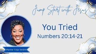 You Tried: Numbers 20:14-21  (6/18/25)