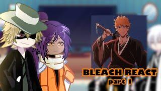 BLEACH characters REACT TO ICHIGO [1/2] PUT IN 2X