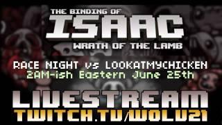 Wrath of the Lamb Race Night | 2am Eastern June 25th vs LookAtMyChicken