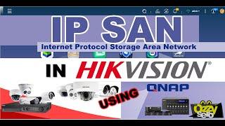 Configure QNAP NAS iSCSI Storage as IP SAN Storage for Hikvision NVR | Hikvision IP SAN using QNAP