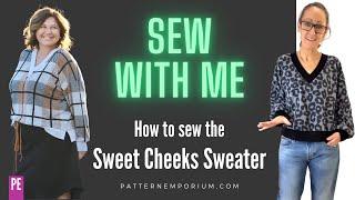 SEW WITH ME | Sew the Sweet Cheeks Sweater