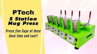 Elevate Your Mug Production with the PTech 5 Station Mug Press