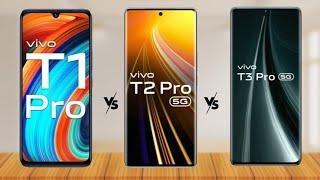 Vivo T1 Pro vs Vivo T2 Pro 5g vs Vivo T3 Pro 5g || Full Comparison Video by legend comparison