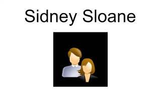 Sidney Sloane