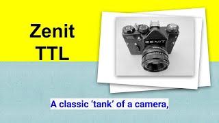 Zenit TTL - the classic from the USSR. A true tank, but with a major fault.