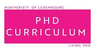 PhD Curriculum, Explained | University of Luxembourg - Uni.lu
