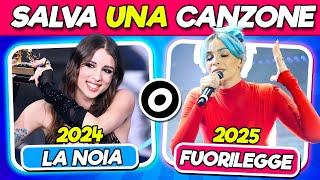 Salva Una Canzone, Scarta l'Altra - SANREMO 2024 VS SANREMO 2025   Scegli La Tua Preferita