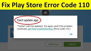 How to Fix Google Play Store Error Code 110