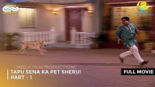 Tapu Sena Ka Pet Sheru! I FULL MOVIE | PART 1 I Taarak Mehta Ka Ooltah Chashmah Ep 1089 to 1092