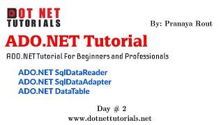 ADO.NET SqlDataReader in C# | ADO.NET SqlDataAdapter in C# | ADO.NET DataTable | Dot Net Tutorials