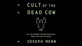 Cult of the Dead Cow: How the Original Hacking Supergroup Might Just Save the World