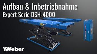 Aufbau und Inbetriebnahme Scherenhebebühne - Weber Expert Serie DSH- 4000