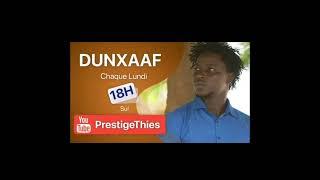 Dunxaaf nouvelle série Sénégalaise prestigethies