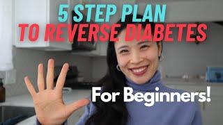 5 Step Plan to Reverse Type 2 Diabetes (For Beginners)
