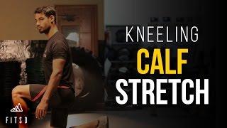 Kneeling Calf Stretch Workout Video (Official)