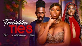 Forbidden Ties (2025 Full Movie): Michael Dappa, Bam Bam & Miracle Godwin!  MUST WATCH!