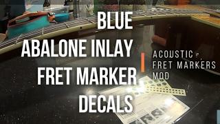 Fret Marker Abalone Decals Install, Acoustic Guitar Mod