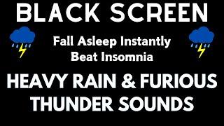 Heavy Rainstorm and Powerful Thunder Sounds for Sleeping | Thunderstorm Sleep Sounds