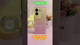 vivo S17 Pro aka vivo V29 Pro #tmktech #vivo #v29pro