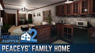 Peaceys' Family Home | House Flipper 2