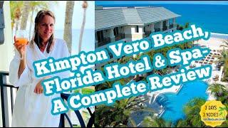 Kimpton Hotel and Spa Vero Beach, Florida - A Complete Review