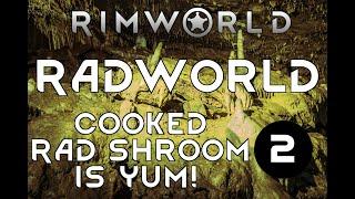 Radworld Mod - Ep 02 - Rimworld Gameplay Let's Play