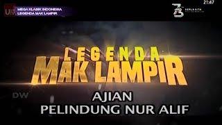 AJIAN PELINDUNG NUR ALIF | LEGENDA MAK LAMPIR | EPISODE 49