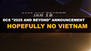 "2025 And Beyond" Announcement: Hopefully NO Vietnam [Thoughts]