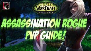 Sensus | WoW Legion Rogue PvP Guide | ASSASSINATION ROGUE PVP GUIDE! (Legion Rogue PvP Guide)