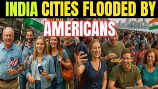 10 INDIA CITIES Flooded with Americans : why are they leaving America to here