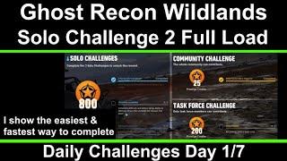 Ghost Recon Wildlands - Day 1/7 Solo Challenge 2 Full Load