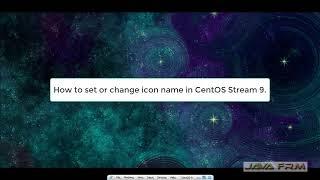 How to Set or Change Icon Name on CentOS Stream 9