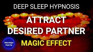 Deep Sleep Hypnosis - Attract Ideal Partner - (Deep Trance) #SteviejoHarris