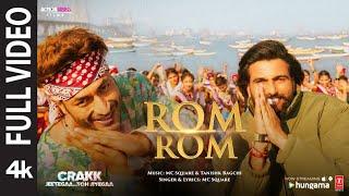 Rom Rom (Full Video): Vidyut Jammwal, MC SQUARE | Tanishk Bagchi | CRAKK