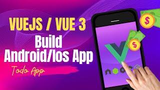 Building Android and iOS Apps with Vue 3 | Vue.js Fast and Easy