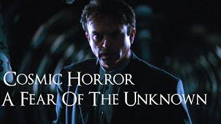 Cosmic Horror: A Fear Of The Unknown