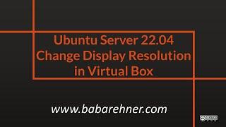 Change Display Resolution in Ubuntu 22.04 Server