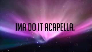 Karmin   Acapella Lyrics