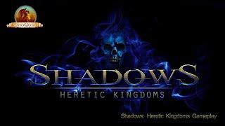 Shadows: Heretic Kingdoms | Part 1 | Gameplay | First Look | PC | HD