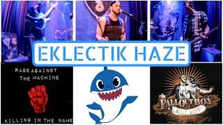 EKLECTIK HAZE covers "Killing in the Name", "Dance, Dance" & "Baby Shark" ?!?!?!