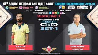 CARROM QF-3 (ISMT ) | S. ADITYA (TELANGANA) VS VIKAS DHARIA (MAHARASHTRA) | 48th Sr. National